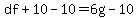 df%2B10-10=6g-10