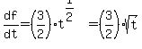 df%2Fdt=%283%2F2%29t%5E%281%2F2%29=%283%2F2%29sqrt%28t%29