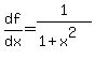 df%2Fdx=1%2F%281%2Bx%5E2%29