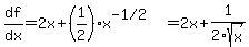 df%2Fdx=2x%2B%281%2F2%29x%5E%22-1%2F2%22=2x%2B1%2F2sqrt%28x%29
