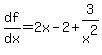 df%2Fdx=2x-2%2B3%2Fx%5E2
