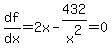 df%2Fdx=2x-432%2Fx%5E2=0