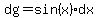 dg+=+sin%28x%29+dx