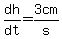 dh%2Fdt+=+3+cm%2Fs