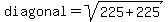 diagonal=sqrt%28225+%2B+225%29