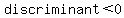 discriminant%3C0