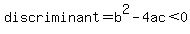 discriminant=b%5E2-4ac%3C0