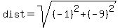 dist+=+sqrt%28+%28-1%29%5E2%2B%28-9%29%5E2%29+
