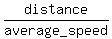 distance%2Faverage_speed