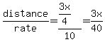 distance%2Frate+=+%283x%2F4%29%2F10+=+3x%2F40
