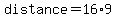 distance+=+16%2A9