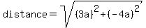 distance+=+sqrt%28%283a%29%5E2+%2B+%28-4a%29%5E2%29