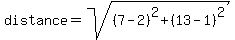 distance+=+sqrt%28%287-2%29%5E2%2B%2813-1%29%5E2%29