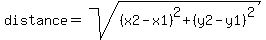 distance+=+sqrt%28%28x2+-+x1%29%5E2+%2B+%28y2+-+y1%29%5E2%29