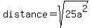 distance+=+sqrt%2825a%5E2%29