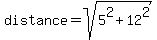 distance+=+sqrt%285%5E2%2B12%5E2%29