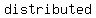 distributed