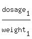 dosage%5B1%5D%2Fweight%5B1%5D