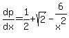 dp%2Fdx=1%2F2%2Bsqrt%282%29-6%2Fx%5E2