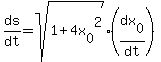 ds%2Fdt+=+sqrt%281%2B+4x%5B0%5D%5E2%29%2A%28dx%5B0%5D%2Fdt%29%29