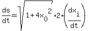 ds%2Fdt+=+sqrt%281%2B+4x%5B0%5D%5E2%29%2A2%2A%28dx%5Bi%5D%2Fdt%29%29
