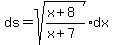 ds=sqrt%28%28x%2B8%29%2F%28x%2B7%29%29dx
