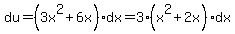 du=%283x%5E2%2B6x%29dx=3%28x%5E2%2B2x%29dx