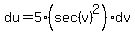 du=5%28sec%28v%29%5E2%29dv