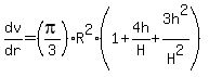 dv%2Fdr=%28pi%2F3%29R%5E2%281%2B4h%2FH%2B3h%5E2%2FH%5E2%29