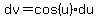 dv=cos%28u%29du