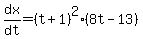 dx%2Fdt=%28t%2B1%29%5E2%288t-13%29
