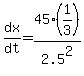 dx%2Fdt=45%2A%281%2F3%29%2F2.5%5E2
