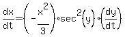 dx%2Fdt+=+%28-x%5E2%2F3%29sec%5E2%28y%29%28dy%2Fdt%29