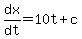 dx%2Fdt+=+10t%2Bc