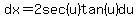 dx=2sec%28u%29tan%28u%29du