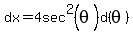 dx=4sec%5E2%28theta%29d%28theta%29