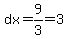 dx=9%2F3=3