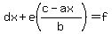 dx+%2B+e%28%28c-ax%29%2Fb%29=f