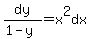 dy%2F%281-y%29=x%5E2dx
