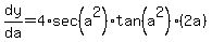 dy%2Fda=4%2Asec%28a%5E2%29%2Atan%28a%5E2%29%2A%282a%29