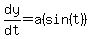 dy%2Fdt=a%28sin%28t%29%29