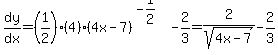 dy%2Fdx=%281%2F2%29%284%29%284x-7%29%5E%28-1%2F2%29-2%2F3=2%2Fsqrt%284x-7%29-2%2F3