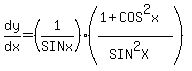 dy%2Fdx=%281%2FSINx%29%28%281%2BCOS%5E2x%29%2F%28SIN%5E2X%29%29