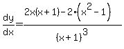 dy%2Fdx=%282x%28x%2B1%29-2%28x%5E2-1%29%29%2F%28x%2B1%29%5E3
