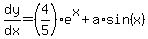 dy%2Fdx=%284%2F5%29e%5Ex%2Ba%2Asin%28x%29