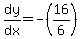 dy%2Fdx=-%2816%2F6%29