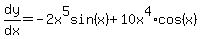 dy%2Fdx=-2x%5E5sin%28x%29%2B10x%5E4%2Acos%28x%29