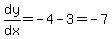 dy%2Fdx=-4-3=-7