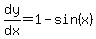 dy%2Fdx=1-sin%28x%29