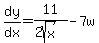 dy%2Fdx=11%2F%282sqrt%28x%29%29-7w